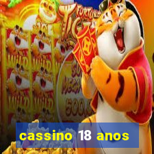 cassino 18 anos